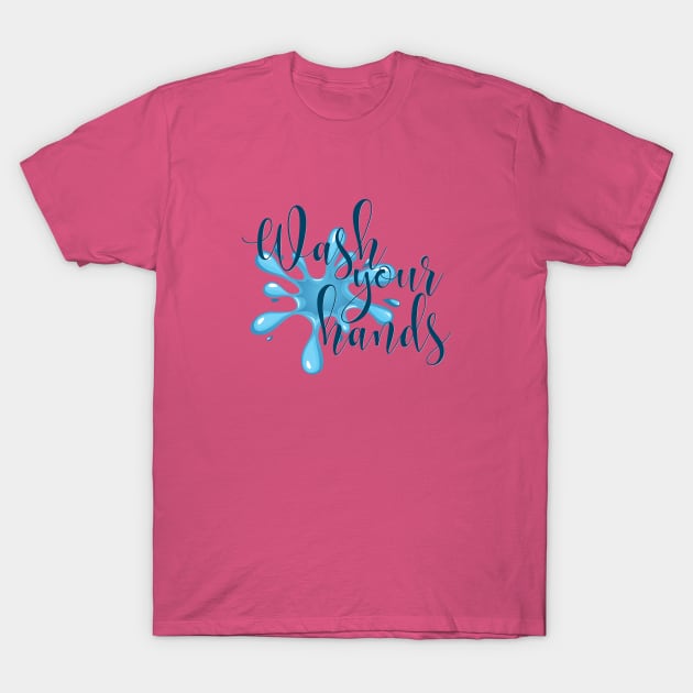 Wash Your Hands T-Shirt by Clutterbooke